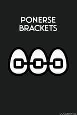 Poster for Ponerse Brackets