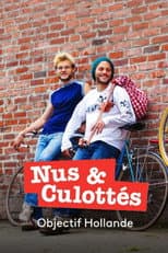 Poster for Nus et culottés : Objectif Hollande