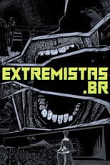 Poster for Extremistas.br