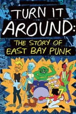 Poster for Turn It Around: The Story of East Bay Punk