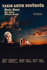 Poster for Yarın Artık Bugündür