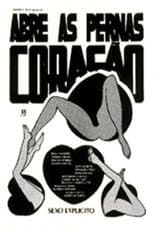 Poster for Abre as Pernas, Coração