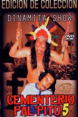 Poster for Dinamita Show: Cementerio Pal Pito 5