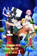 Poster for My Unique Skill Makes Me OP Even at Level 1