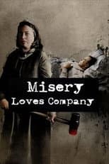 Poster for Misery Loves Company