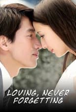 Poster for Loving, Never Forgetting