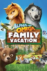 Poster for Alpha and Omega: Family Vacation