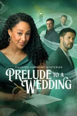Poster for Haunted Harmony Mysteries: Prelude to a Wedding