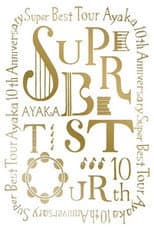 Poster for ayaka 10th Anniversary SUPER BEST TOUR