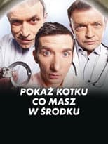 Poster for Pokaż kotku, co masz w środku