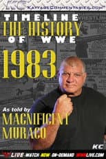 Poster for Timeline The History of WWE – 1983 – As Told By Magnificent Muraco