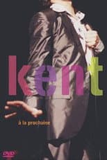 Poster for Kent - A la prochaine
