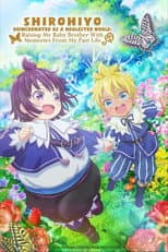 Poster for SHIROHIYO - Reincarnated as a Neglected Noble: Raising My Baby Brother with Memories from My Past Life