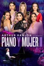 Poster for Arthur Hanlon Presents: Piano y Mujer II