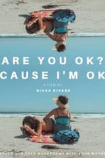 Poster for Are you ok? Cause I'm ok.