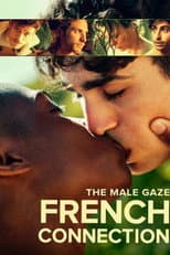 Poster for The Male Gaze : French Connection