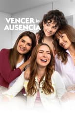 Poster for Vencer la ausencia