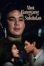 Poster for Abot Hanggang Sukdulan