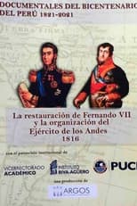 Poster for La restauración de Fernando VII y la organización del Ejército de los Andes 1816
