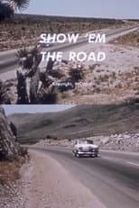 Poster for Show 'Em the Road