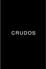 Poster for Crudos
