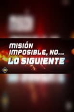 Poster for Misión imposible, no... lo siguiente