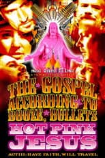 Poster for The Gospel According to Booze, Bullets & Hot Pink Jesus, Act III: Have Faith, Will Travel