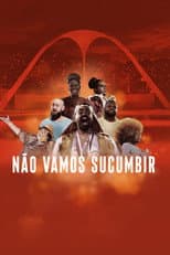 Poster for Não Vamos Sucumbir