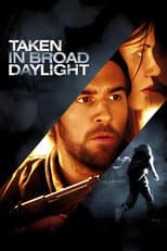 Poster for Taken in Broad Daylight
