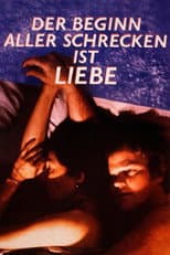 Poster for Love Is the Beginning of All Terror