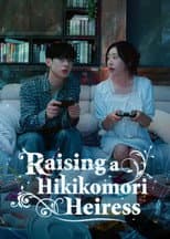 Poster for Raising a Hikikomori Heiress