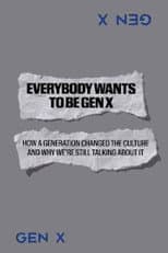 Poster for Everybody Wants to Be Gen X