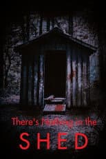 Poster for There's Nothing in the Shed