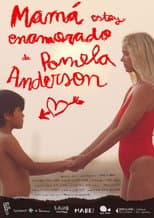 Poster for Mama, I'm in Love with Pamela Anderson
