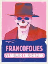 Poster for Vladimir Cauchemar aux Francofolies 2024