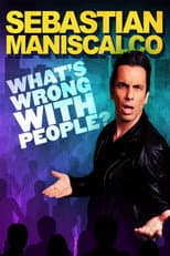 Poster for Sebastian Maniscalco: What's Wrong with People?