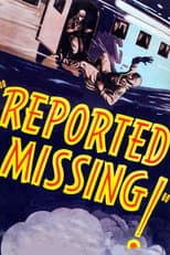 Poster for Reported Missing