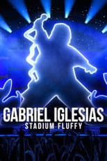 Poster for Gabriel Iglesias: Stadium Fluffy