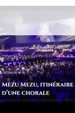 Poster for Mezu Mezu : itinéraire d'une chorale