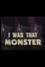 Poster for I Was That Monster