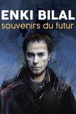 Poster for Enki Bilal, Souvenirs du Futur