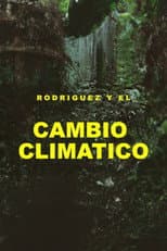 Poster for Rodríguez y el cambio climático