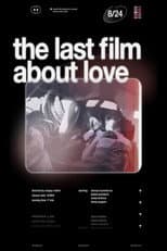 Poster for The Last Film About Love