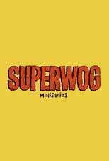 Poster for Superwog - Miniseries