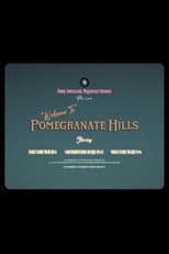 Poster for “Welcome To” Pomegranate Hills