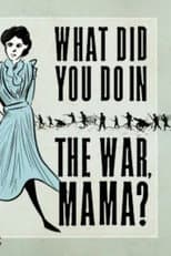 Poster for What Did You Do in the War, Mama?