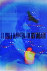Poster for It Will Happen To Us Again