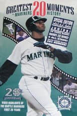 Poster for Greatest 20 Moments In Mariners History