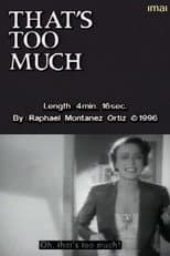 Poster for That's Too Much