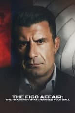 Poster for The Figo Affair: The Transfer That Changed Football